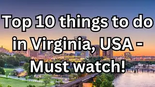 Virginia Voyages: Top 10 Must-See Attractions and Activities | USA Travel Guide