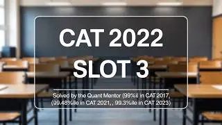 CAT 2022 Slot 3 Questions & Answers - 15 : Maximum / Minimum of Quadratic functions #cat25 #catpyqs