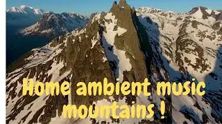 Home ambient music theme mountains