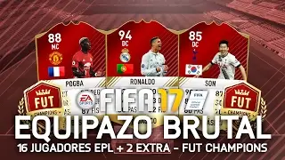 FIFA 17 | MI EQUIPAZO PARA FUT CHAMPIONS (16 EPL + 2 EXTRA)