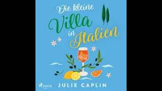 Die kleine Villa in Italien - Julie Caplin