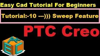 Creo Parametric 3 0 Sweep With Single Trajectory In Details Tutorial 10 For Beginners