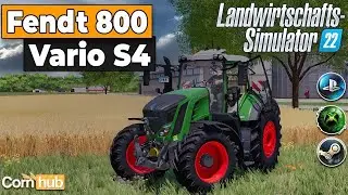 LS22 Mods - Fendt 800 Vario S4 - LS22 Modvorstellung
