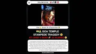 🙏 Goa Temple Stampede Tragedy: What Happened & What&rsquo;s Next