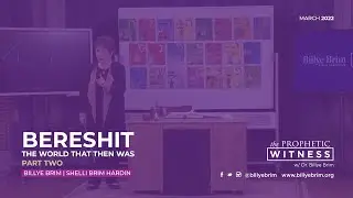Prophetic Witness: 3BI Bereshit Class (Part 2)