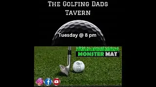 The Golfing Dads Tavern 9.26 Brent from SafePlay Golf and the Monster Mat