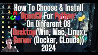How to Choose and Install OpenCV for Python (Windows, Mac, Linux, Docker, Cloud Servers)