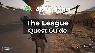 ARC Raiders - How to complete The League (Quick Quest Guide)