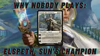 Why Nobody Plays - Elspeth, Sun's Champion