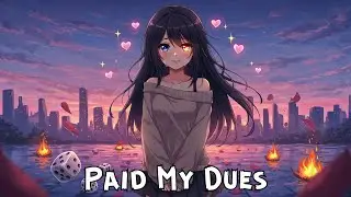 Nightcore - Paid My Dues (lyrics)