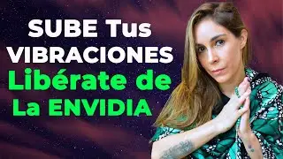 SUBE Tus VIBRACIONES y Prot&eacute;gete de la ENVIDIA - Cristy de la Torre