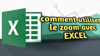 comment utiliser le zoom avec EXCEL (3)