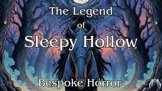 The Legend of Sleepy Hollow - Cosmic Horror