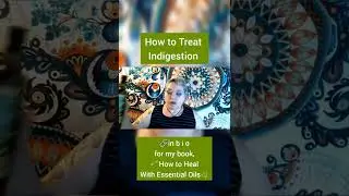 Managing Indigestion with Essential Oils