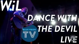 WiL - Dance With The Devil LIVE @ Blue Frog Studios