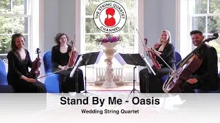 Stand By Me (Oasis) Wedding String Quartet