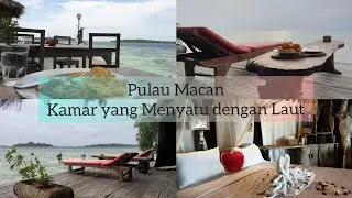Pulau Macan/Tiger Island Eco Resort, Review Kamar Sunset Hut. Dari Kamar Langsung Nyemplung ke Laut