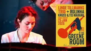 LINDE TILLMANNS TRIO Live @ the Greene Room 25th Jan 2026