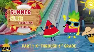 Summer Slide Prevention Video Part 1 K-5