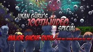 Jikan Guru 100th VIDEO (Please Support!!!)