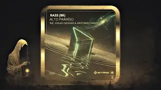 Rass (BR) & Antonio Farhy & Kaled Nasser &ndash; Alto Para&iacute;so (Original Mix) [At&iacute;pic Records]