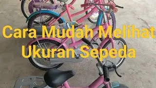 Cara mudah melihat atau mengetahui Ukuran Sepeda
