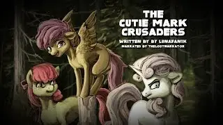 The Cutie Mark Crusaders [MLP Fanfic Reading] (Darkfic)