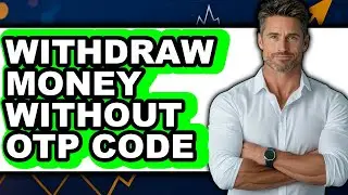 How to Withdraw Money Without Otp Code - Step by Step