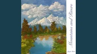 Mountains and Rivers