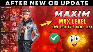 MAXIM New Max Level Live Ability and Skill Test After New OB Update By SMARTCITY GAMERS