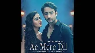 Ae Mere Dil Lyrics - Jeet Gannguli ft/ Abhay Jodhpurkar | Manoj M | Shaheer Sheikh, Tejasswi Prakash