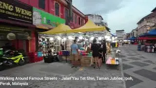 Walking Around Famous Streets  - Jalan Yau Tet Shin, Taman Jubilee, Ipoh, Perak, Malaysia