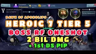 HEROIC 7 TIER 5 - ft. BOSS RF ONESHOT - 2 BIL DMG + 1st ds pip - Dawn of Apokolips
