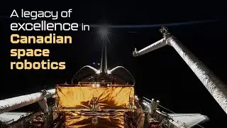 A legacy of excellence in Canadian space robotics