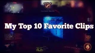 My Top 10 Favorite Clips!  THANKS YOU FOR 400 SUBSCRIBERS! @LevTum