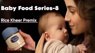 &ldquo;नन्हें बच्चों के लिए झटपट राइस खीर प्रीमिक्स 🥣| Rice Kheer Premix Baby Special |  Rice Kheer Premix
