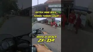 Sekarang bukan lagi om telolet om, tapi bang geber bang. 🤣 #egiemc #zx25r #bocilgeber