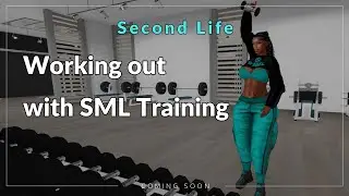 SECOND LIFE How to train with SML Training RP gym equipment
