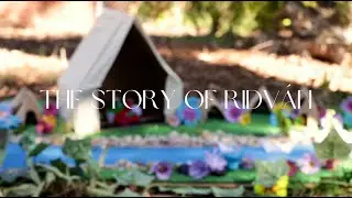 The Story of Ridvan - A Children's Class Production
