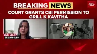 CBI Granted Permission to Question K. Kavitha in AAP Case | India Today News