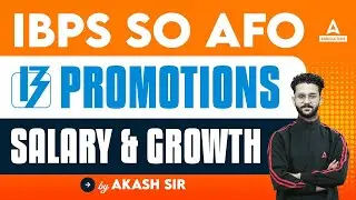 IBPS AFO Promotion | IBPS AFO Salary and Growth | IBPS SO AFO 2023 | By Akash Sir