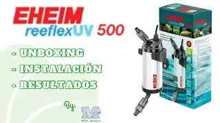 🟢 EHEIM ReeflexUV 500 // UNBOXING - INSTALACION - RESULTADOS 🦠 -=I[ MiTu HD ]I=-