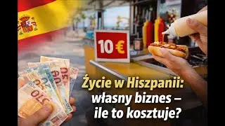 Życie w Hiszpanii: #15 Ile kosztuje własny biznes w Hiszpanii?