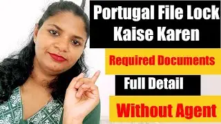 How To File Lock In Portugal & Required Documents| File Lock Process Kaise Karen Without Agent