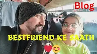 A DAY WITH BEST-FRIEND ❤️😊 || After Long Time😄 || #vlog || #bhaishubh999 