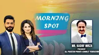 Morning Spot | Degree Alone Isn&rsquo;t Enough | Pakistan&rsquo;s Education System Failing &ndash; Kashif Mirza