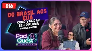 DO BRASIL AOS  EUA: COMO VALIDAR SEU DIPLOMA MUDA SEU FUTURO &mdash; COM DANIELA PIVIDORI 🎓  🇺🇸