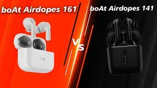 boAt Airdopes 161 vs 141 Which is better boAt Airdopes 141 or 161 !