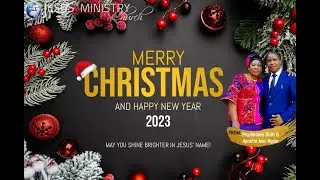 JESUS MINISTRY CHURCH CHRISTMAS SERVICE