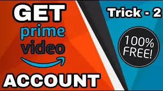 Get Prime Video Account For Free| Trick - 2 | By King Forever